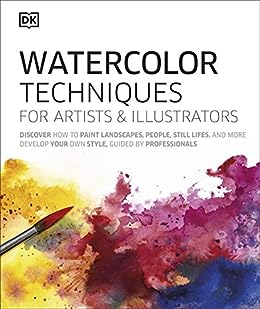 Watercolor Techniques For Artists and Illustrators