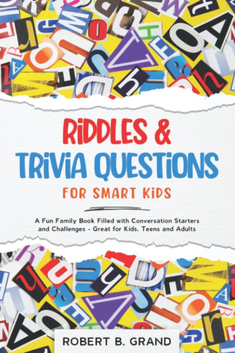 Riddles & Trivia Questions for Smart Kids: A Fun Family Book Filled with Conversation Starters and Challenges – Great for Kids, Teens and Adults